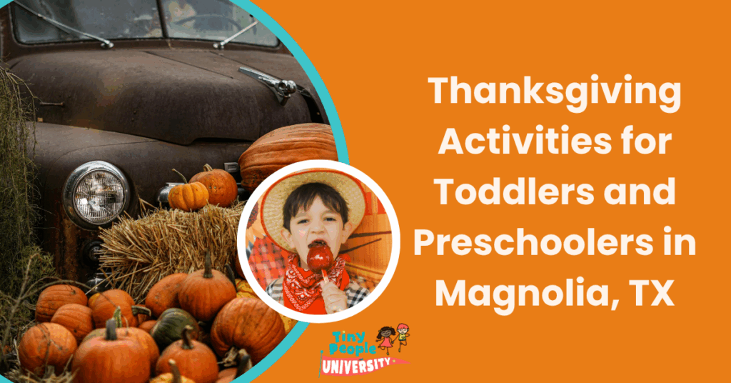 Thanksgiving activities for toddlers and preschoolers in magnolia, tx
